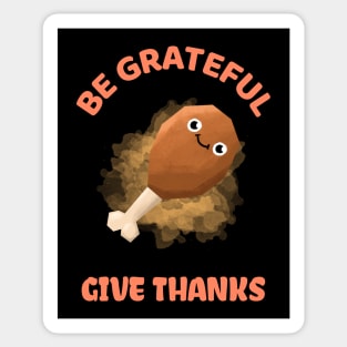 be grateful and give thanks Sticker